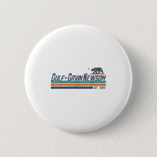 Gulf Of Gavin Newsom 2025 Shirt Don’t Ke The Bear 6 Cm Round Badge