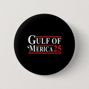 Gulf Of Merica 2025 Funny America 25  6 Cm Round Badge