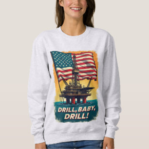 Gulf of Mexico –Drill Baby Drill Vintage Political Sweatshirt