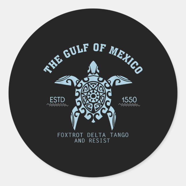 Gulf Of Mexico Est 1550 Foxtrots Deltas Tangos And Classic Round Sticker (Front)