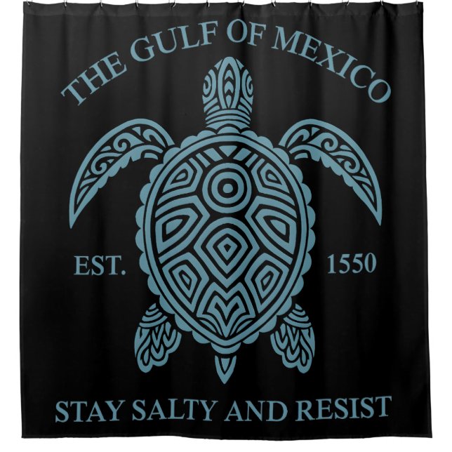 Gulf Of Mexico ESTD 1550 Stay Salty And Resist Shower Curtain (Front)