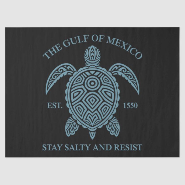 Gulf Of Mexico ESTD 1550 Stay Salty And Resist Tissue Paper (Front)