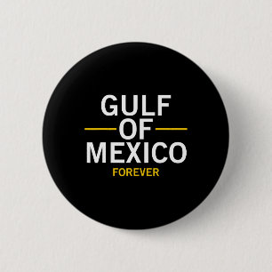 Gulf Of Mexico Forever Proud Mexican El Golfo De M 6 Cm Round Badge