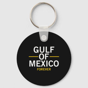 Gulf Of Mexico Forever Proud Mexican El Golfo De M Key Ring