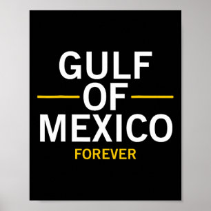 Gulf Of Mexico Forever Proud Mexican El Golfo De M Poster