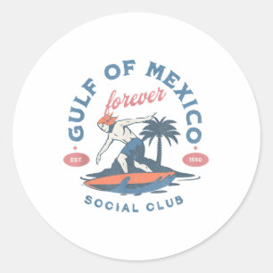 Gulf Of Mexico Forever Social Club Surfer Beach Go Classic Round Sticker