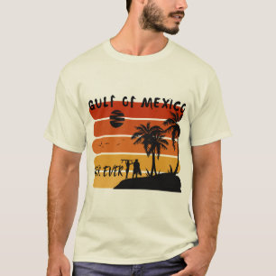 gulf of mexico forever T-Shirt