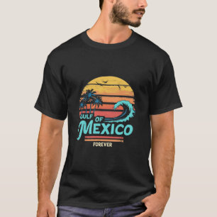 Gulf of Mexico Forever Vintage Beach Mexican T-Shirt