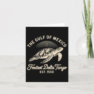 Gulf Of Mexico Foxtrots Deltas Tangos Gulf Of Mexi Card
