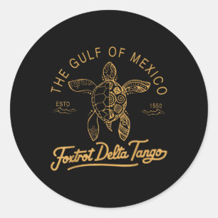 Gulf Of Mexico Foxtrots Deltas Tangos Gulf Of Mexi Classic Round Sticker