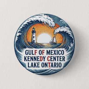 Gulf of Mexico Kennedy Centre Lake Ontario FDT 6 Cm Round Badge
