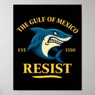 Gulf Of Mexico Shark Resist Design Ocean Anti Trum Poster