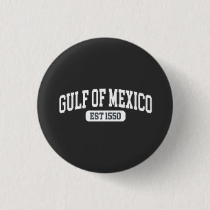 Gulf of Mexico Since 1550 America Humour 3 Cm Round Badge