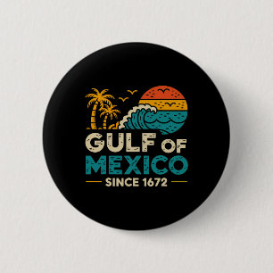 Gulf Of Mexico Since 1672 Retro Vintage T-shirt2.p 6 Cm Round Badge