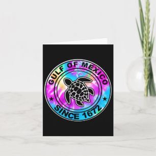 Gulf Of Mexico Since 1672 Tie Dye Sea Turtle Mexic Card