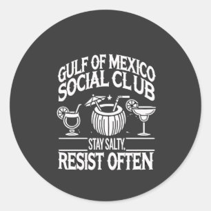 Gulf of Mexico Social Club Stay Salty Resist  Classic Round Sticker