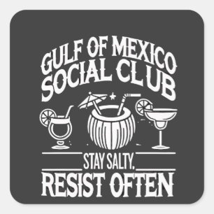 Gulf of Mexico Social Club Stay Salty Resist Square Sticker