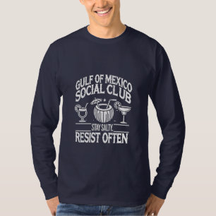 Gulf of Mexico Social Club Stay Salty Resist  T-Shirt