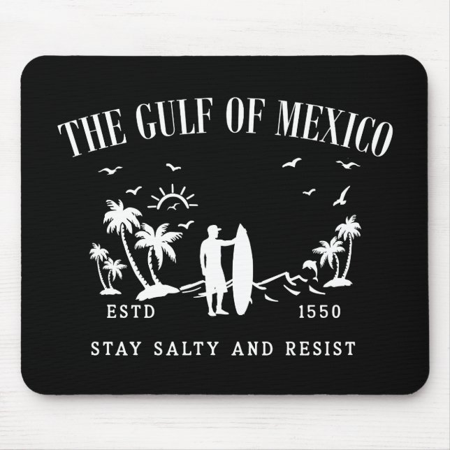 Gulf of Mexico stay salty and resist Mouse Mat (Front)