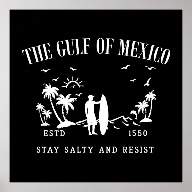 Gulf of Mexico stay salty and resist Poster (Front)