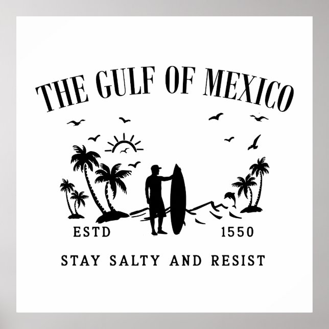 Gulf of Mexico stay salty and resist Poster (Front)