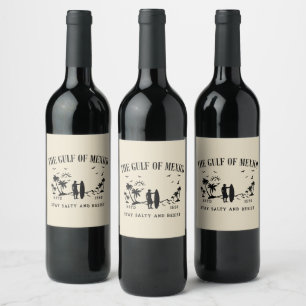 Gulf of Mexico stay salty and resist Wine Label