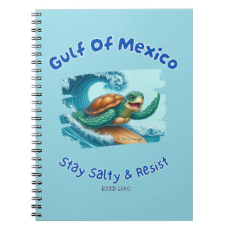 Gulf of Mexico Stay Salty & Resist Notebook