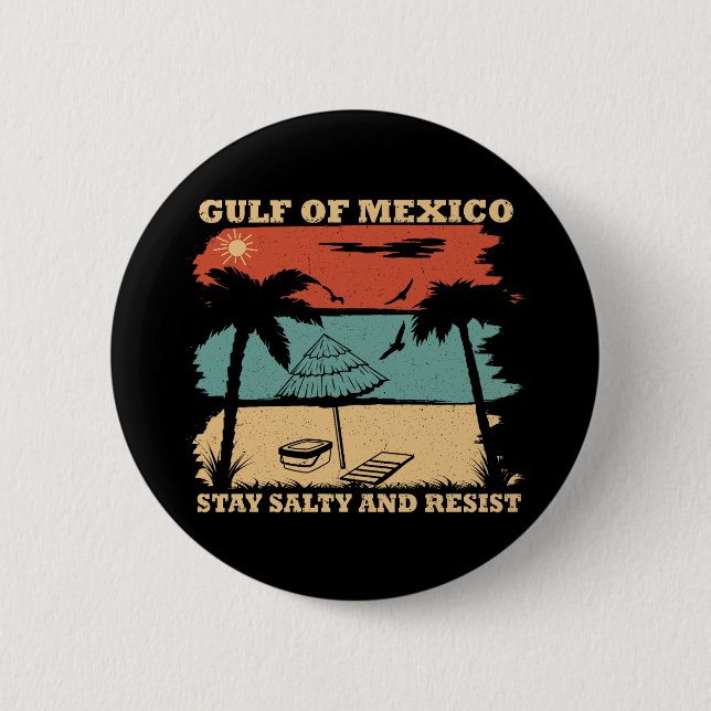 Gulf of Mexico stay salty resist resistance 6 Cm Round Badge (Front)