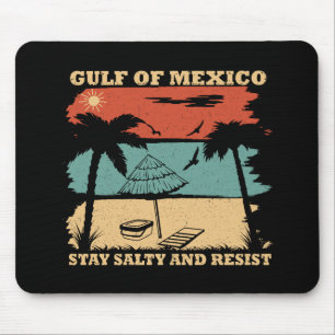 Gulf of Mexico stay salty resist resistance Mouse Mat