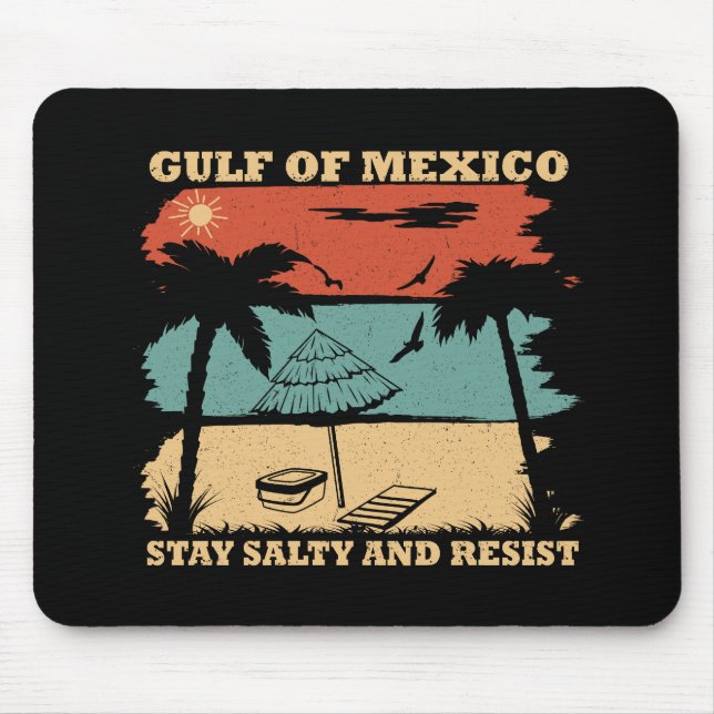 Gulf of Mexico stay salty resist resistance Mouse Mat (Front)
