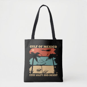 Gulf of Mexico stay salty resist resistance Tote Bag