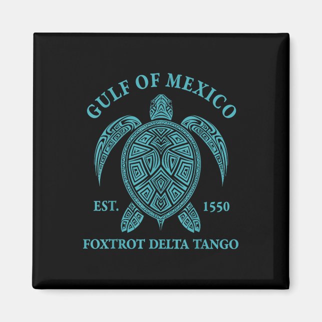 Gulf Of Mexico Turtle Foxtrot Delta Tango Est 1550 Magnet (Front)