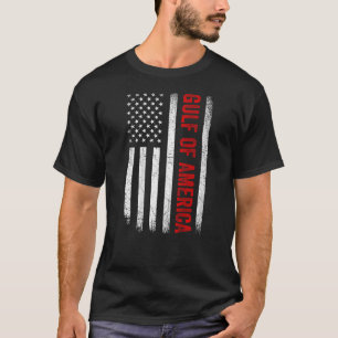 Gulf Of USA America Est 2025 US American Flag On B T-Shirt