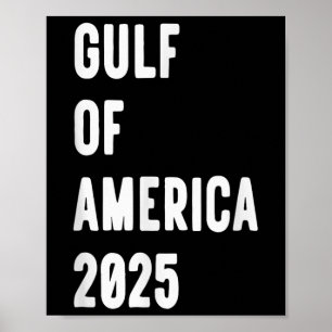 Gulf Of Usa America President Trump 2025 _6  Poster