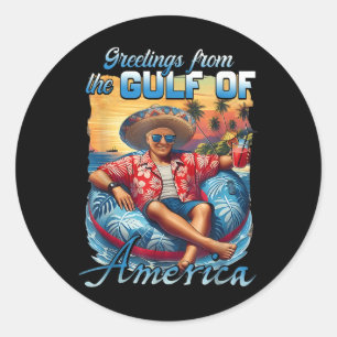 Gulf Of Usa America Trump Greeting From The Classic Round Sticker