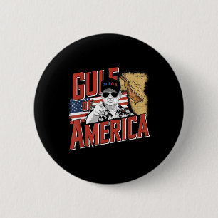 Gulf Of Usa America Trump Greeting From The Patrio 6 Cm Round Badge