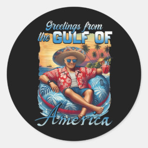 Gulf Of Usa America Trump Greeting From The Patrio Classic Round Sticker