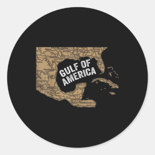 Gulf Of Usa America Trump Greeting From The Patrio Classic Round Sticker