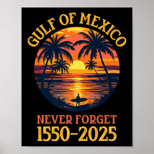 Gulf Of Usa Funny Gulf Of Mexico Never Forget Prem Poster