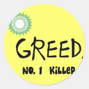 Gulf Oil Spill "Greed"  Products Classic Round Sticker