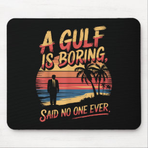 Gulf Usa America Humourous Trump Patriotic 2025 Pr Mouse Mat