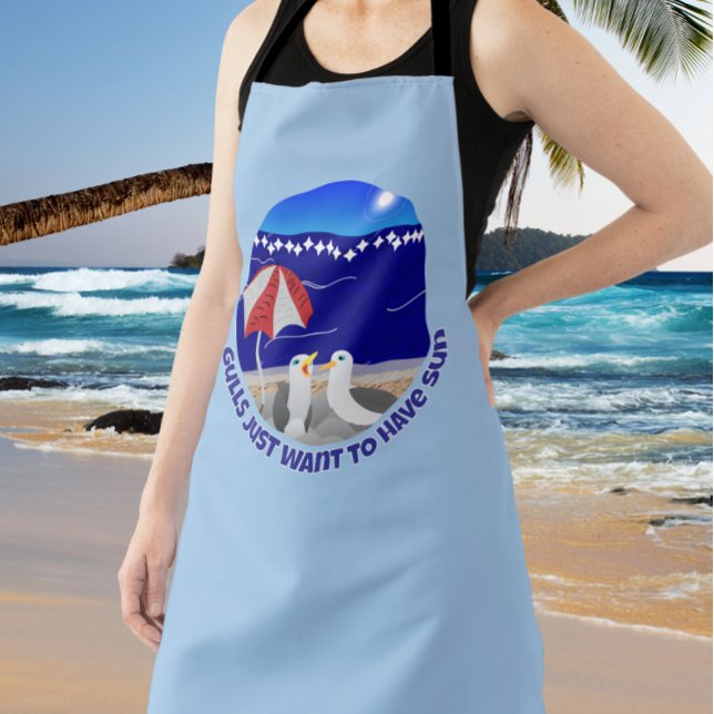 Gulls Just Want to Have Sun Funny Seagull Apron (Creator Uploaded)