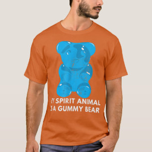 Gummies Fruity Bears Candy My Spirit Animal Is A G T-Shirt