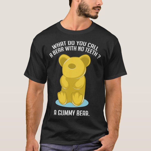 Gummy Bear Funny Foodie and Funny Person T-Shirt (Front)