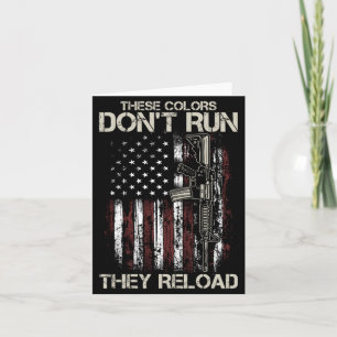 Gun American Flag Colors Don't Run They Reload (on Card