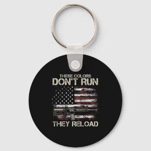 Gun American Flag Colors Don't Run They Reload (on Key Ring