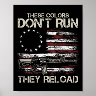 Gun American Flag Colors Don't Run They Reload (on Poster