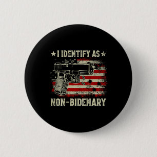 Gun American Flag Funny I Identify As Non-bidenary 6 Cm Round Badge