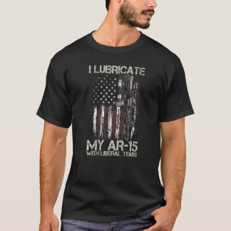 Gun American Flag I Lubricate My Ar-15 With Libera T-Shirt