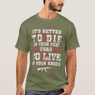 Gun Control Better To Die On Your Feet 2nd T-Shirt